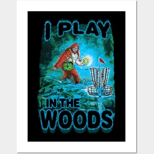 Play Disc Golf In The Woods Posters and Art